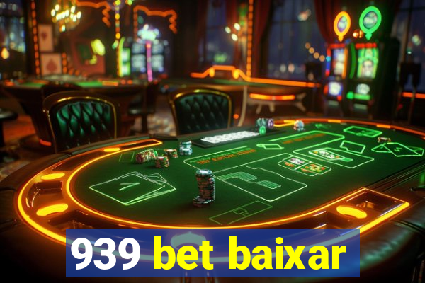 939 bet baixar